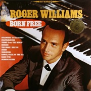 Born Free - Roger Williams