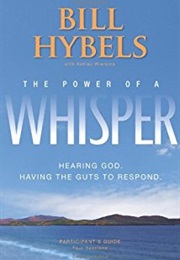 The Power of a Whisper (Bill Hybels)