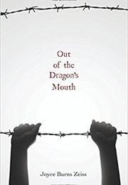 Out of the Dragon&#39;s Mouth (Joyce Burns Zeiss)