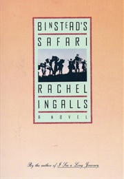 Binstead&#39;s Safari (Rachel Ingalls)