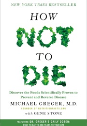 How Not to Die (Michael Greger)