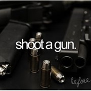 Shot a Gun