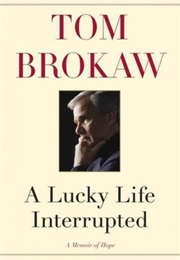 A Lucky Life Interrupted (Brokaw)