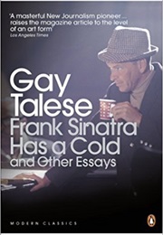 Frank Sinatra Has a Cold and Other Essays (Gay Talese)