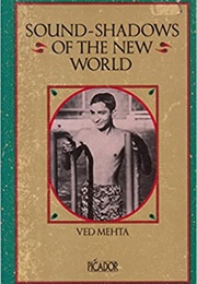 Sound-Shadows of the New World (Ved Mehta)