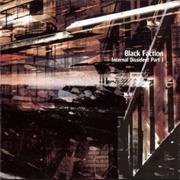 Black Faction - Internal Dissident Pt.1
