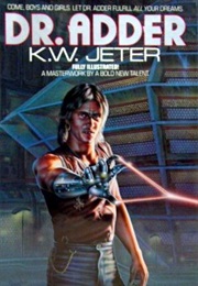 Dr. Adder (K.W. Jeter)