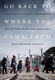 Go Back to Where You Came From (Sasha Polakow-Suransky)
