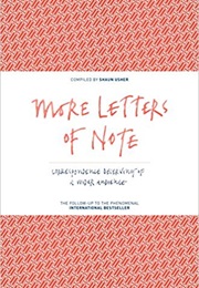 More Letters of Note (Shaun Usher)