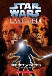 The Last of the Jedi: Secret Weapon (Jude Watson)