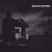 And Also the Trees - (Listen For) the Rag and Bone Man