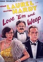 Love 'em and Weep