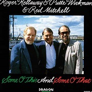 Roger Kellaway, Putte Wickman &amp; Red Mitchell - Some O&#39;This and Some O&#39;That