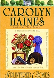 Splintered Bones (Carolyn Haines)