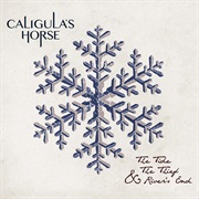 Caligula&#39;s Horse - The Tide, the Thief &amp; River&#39;s End