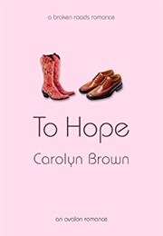 To Hope (Carolyn Brown)