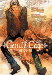 Gentle Cage (You Shiizaki, Kumiko Sasaki)