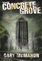 The Concrete Grove (Gary McMahon)