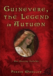 Guinevere the Legend in Autumn (Persia Woolley)