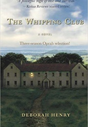 The Whipping Club (Deborah Henry)