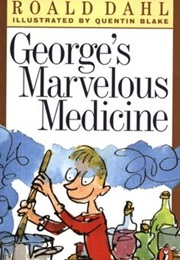 George&#39;s Marvelous Medicine (Roald Dahl)