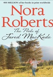 The Pride of Jared McKade (Nora Roberts)