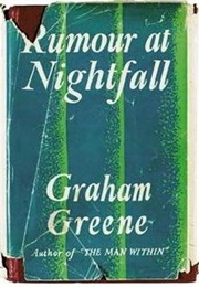 Rumour at Nightfall (Graham Greene)