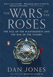 The Wars of the Roses (Dan Jones)