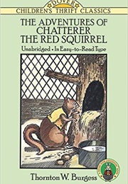 The Adventures of Chatterer the Red Squirrel (Thornton W. Burgess)