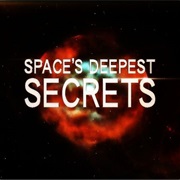 Space's Deepest Secrets