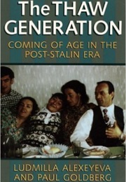 The Thaw Generation (Lyudmila Alexeyeva)