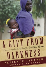 A Gift From Darkness (Patience Ibrahim)