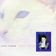 June Tabor - Angel Tiger