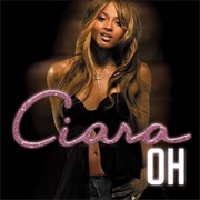 Ciara - Oh (Featuring Ludacris)