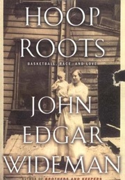 Hoop Roots (John Edgar Wideman)