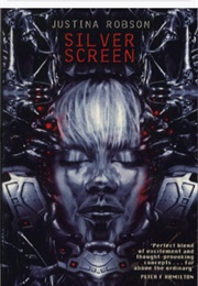 Silver Screen (Justina Robson)