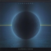 Lustmord - Carbon / Core