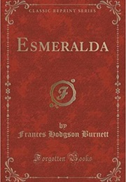 Esmerelda (Frances Hodgson Burnett)