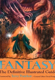 Fantasy: The Definitive Illustrated Guide (David Pringle)
