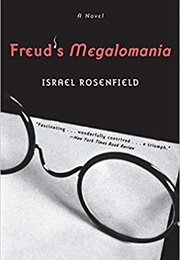 Freud's Megalomania (Israel Rosenfield)