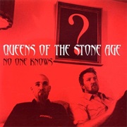 No One Knows - Queens of the Stone Age