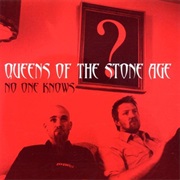 No One Knows - Queens of the Stone Age