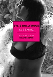 Eve&#39;s Hollywood (Eve Babitz)