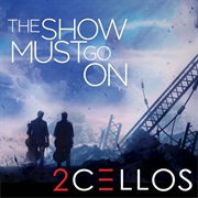 The Show Must Go on - 2 Cellos