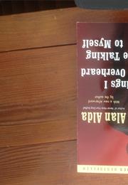 Things I Overheard While Talking to Myself