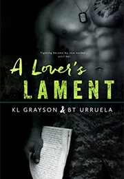 A Lover's Lament (K.L. Grayson, B.T. Urruela)