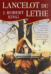 Lancelot Du Lethe (J. Robert King)