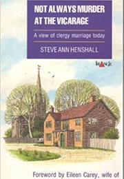 Not Always Murder at the Vicarage (Steve Ann Henshall)