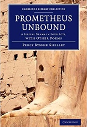 Prometheus Unbound (Percy Bysshe Shelley)