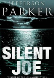 Silent Joe (T. Jefferson Parker)